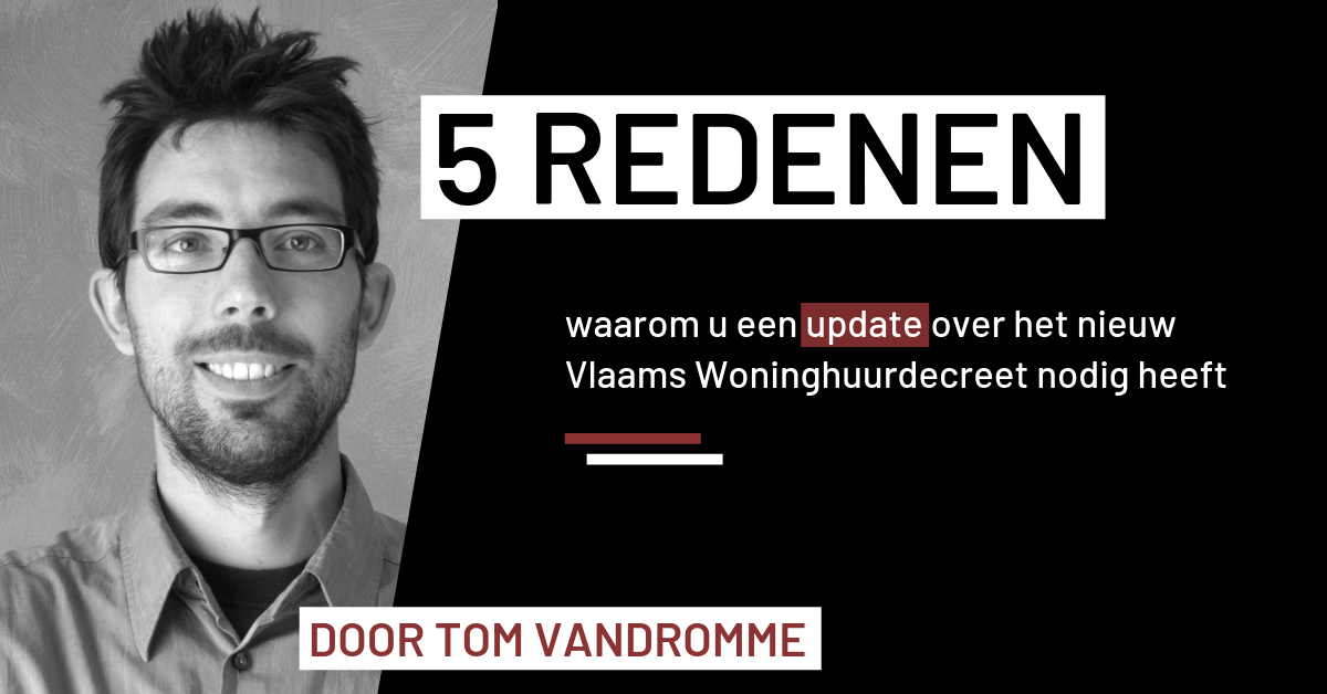 5 redenen om onze update Vlaams Woninghuurdecreet te volgen